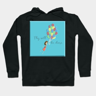 Thy will be done - Girl with Balloons Hoodie
